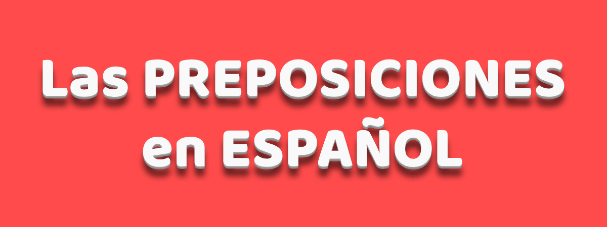 Ilustración de las preposiciones en español.