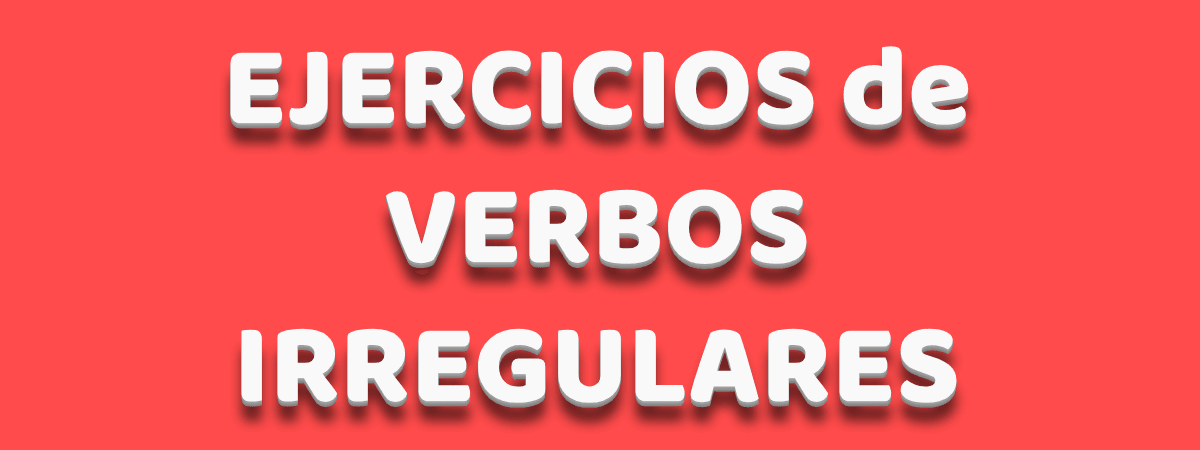 Ilustración de ejercicios de verbos irregulares.