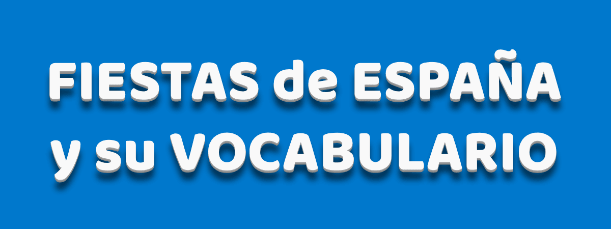 Ilustración de fiestas de España y su vocabulario.