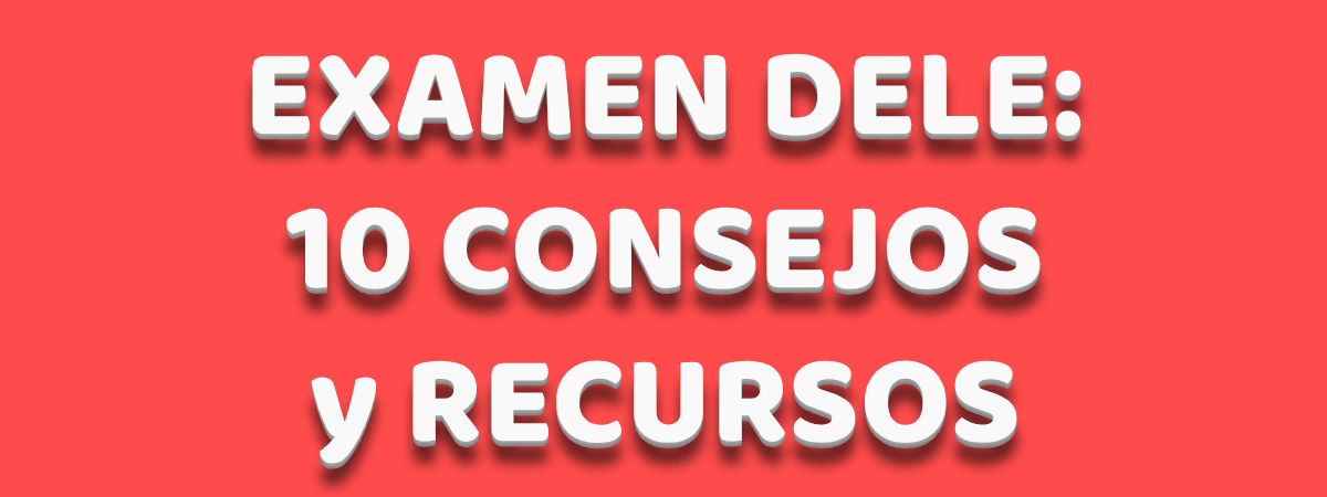 Ilustración de examen DELE 10 consejos y recursos.