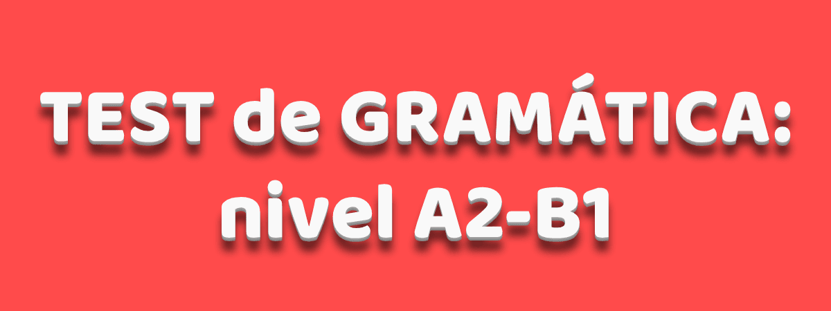 Ilustración de test de gramática: nivel A1-B2.