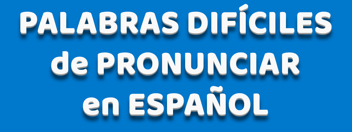 Ilustración de palabras difíciles de pronunciar en español.